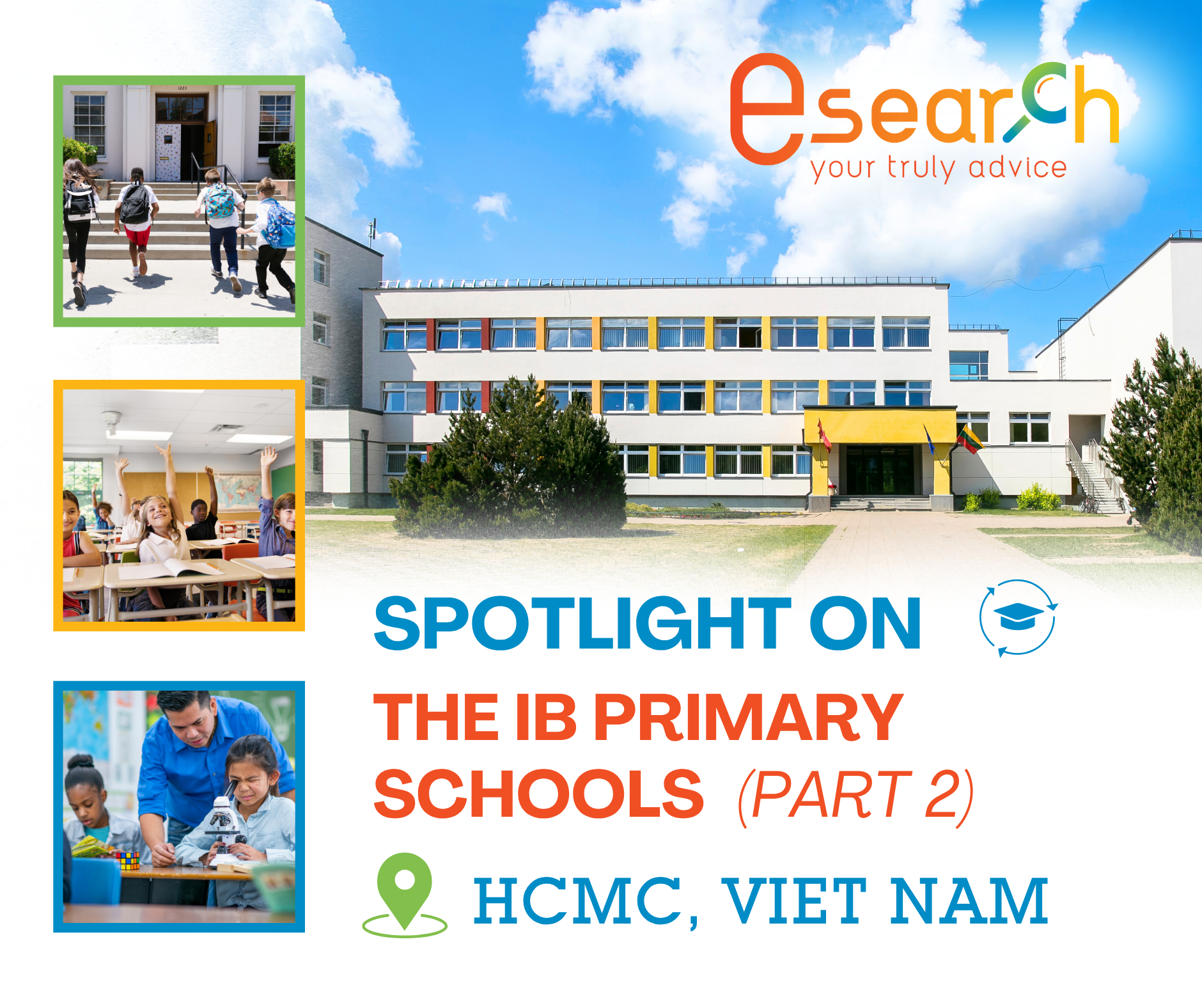 Esearch, International school, primary school, IB, Ho Chi Minh City, HCMC, IB school, IB PYP, international primary school, school fees HCMC, admissions international school, list IB schools, top international schools.